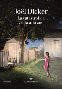 La Catastrofica Visita Allo Zoo - Dicker Joel - La Nave Di Teseo - Foto 1