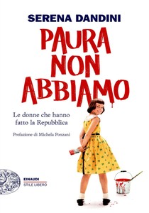 Paura Non Abbiamo - Dandini Serena - Einaudi - Foto 1