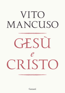 Gesu E Cristo - Mancuso Vito - Garzanti - Foto 1