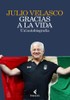 Gracias A La Vida. Un'autobiografia -  Velasco Julio - Feltrinelli