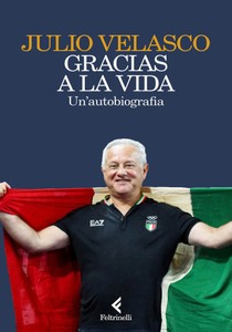 Gracias A La Vida. Un'autobiografia -  Velasco Julio - Feltrinelli - Foto 1