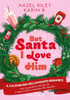 But Santa, I Love Him. Il Calendario Dell'avvento Romance - Riley