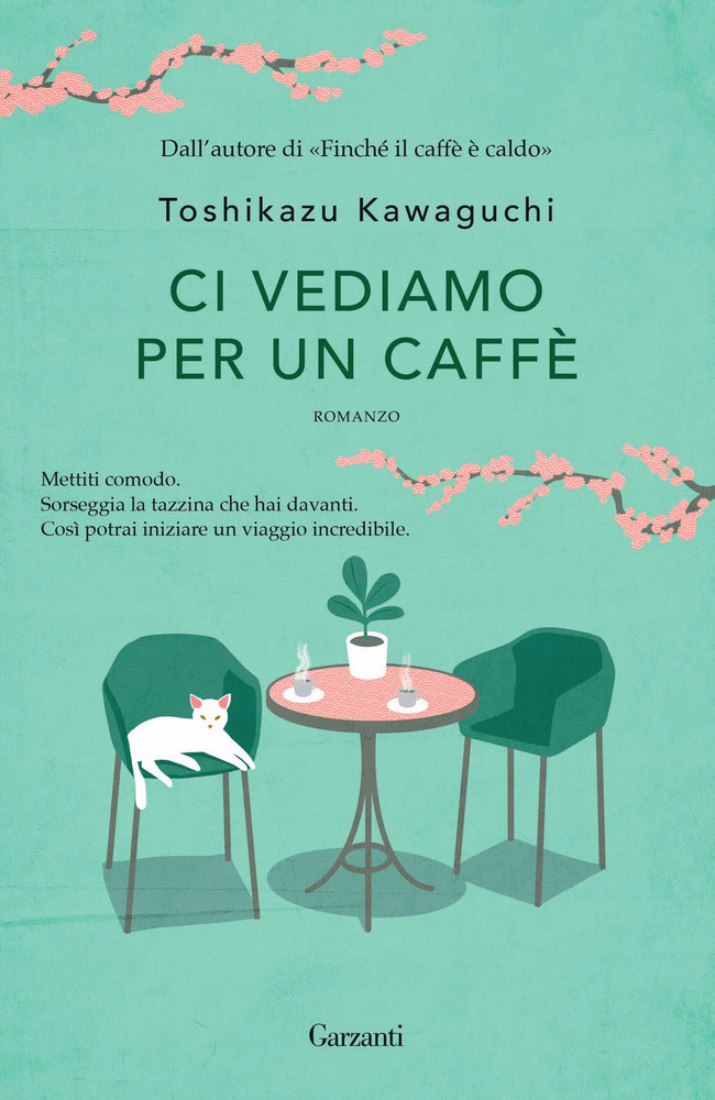 Ci Vediamo Per Un Caffe' - Toshikazu Kawaguchi - Garzanti Libri