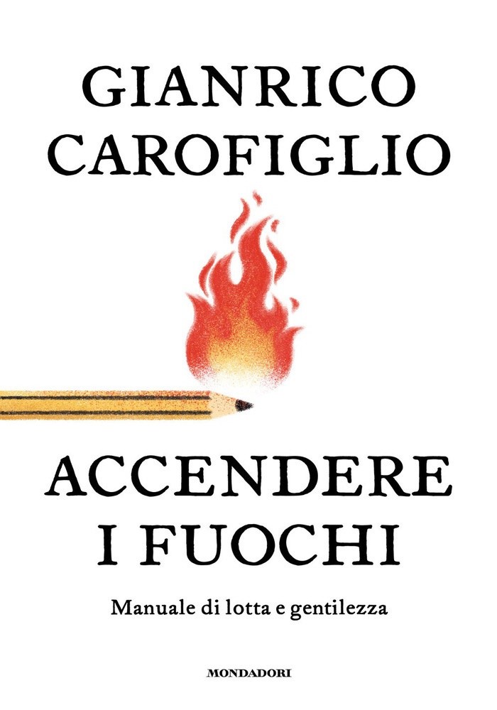 Accendere I Fuochi - Carofiglio Gianrico - Mondadori - Foto 1