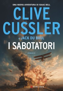 I Sabotatori - Autore Cussler Clivedu Brul Jack - Longanesi - Foto 1
