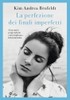 La Perfezione Dei Finali Imperfetti - Brofeldt Kim Andrea - Editrice