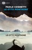 Le Otto Montagne- Autore Cognetti - Editore Einaudi