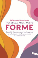 Forme - La Guida Alle Proporzioni Per Imparare A Valorizzare Forme - La Guida Alle Proporzioni Per Imparare A Valorizzare