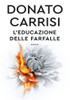 L'educazione Delle Farfalle - Carrisi Donato - Tea