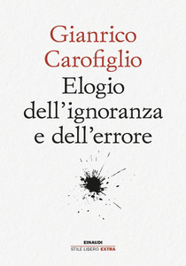Elogio Dell'ignoranza E Dell'errore - Carofiglio Gianrico - Einaudi - Foto 1