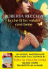 Io Che Ti Ho Voluto Cosi Bene - Recchia Roberta - Rizzoli
