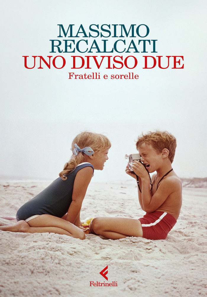Uno Diviso Due - Fratelli E Sorelle - Recalcati Massimo - Feltrinelli - Foto 1