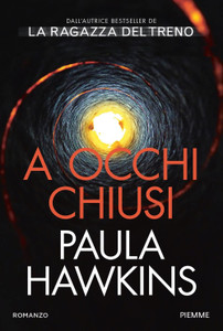 A Occhi Chiusi - Paula Hawkins - Piemme