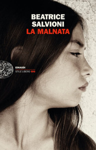 La Malnata - Beatrice Salvioni - Einaudi