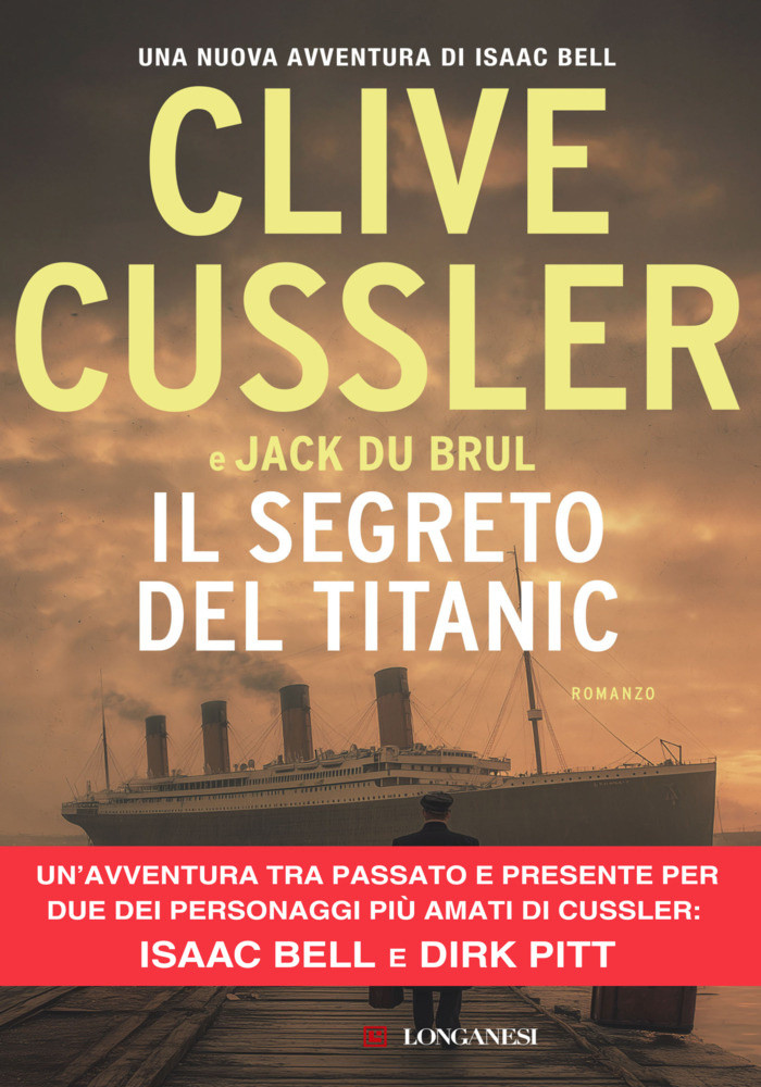Il Segreto Del Titanic - Clive Cussler - Longanesi - Foto 1