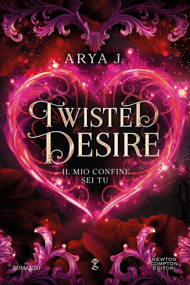 Twisted Desire. Il Mio Confine Sei Tu - Arya J.- Newton Compton - Foto 1
