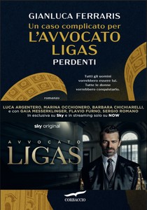 Un Caso Complicato Per L'avvocato Ligas. Perdenti - Ferraris Gianluca - - Foto 1