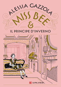 Miss Bee E Il Principe D'inverno - Gazzola Alessia - Longanesi - Foto 1