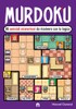 Murdoku. 80 Omicidi Misteriosi Da Risolvere Con La Logica -