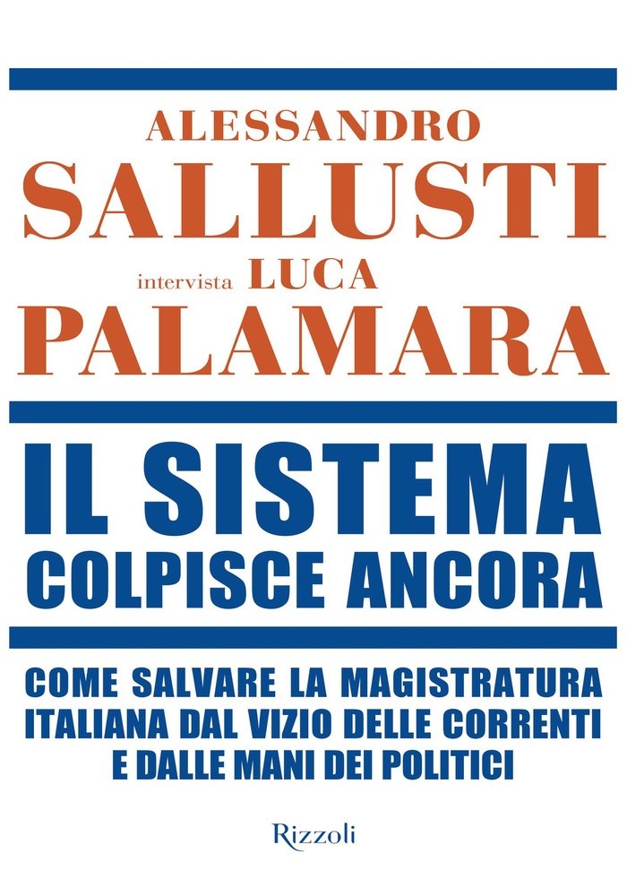 Il Sistema Colpisce Ancora - Sallusti Alessandro - Rizzoli - Foto 1