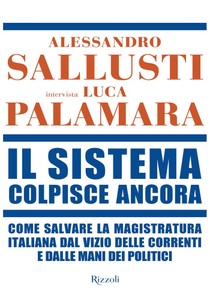 Il Sistema Colpisce Ancora - Sallusti Alessandro - Rizzoli - Foto 1