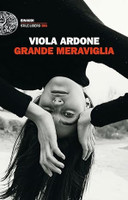 Grande Meraviglia - Ardone Viola - Einaudi