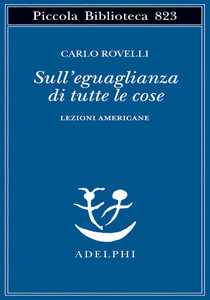 Sull'egualianza Di Tutte Le Cose - Rovelli Carlo - Adelphi - Foto 1