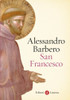 San Francesco - Barbero Alessandro - Laterza