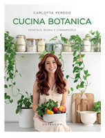 Perego - Cucina Botanica Vegetale Buona E Consapevole Perego - Cucina Botanica Vegetale Buona E Consapevole
