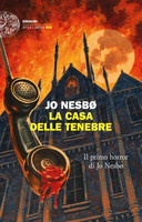 La Casa Delle Tenebre - Nesbo Jo - Einaudi