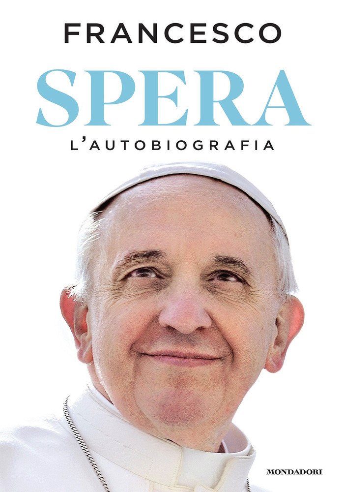 Spera L'autobiografia - Papa Francesco - Mondadori - Foto 1