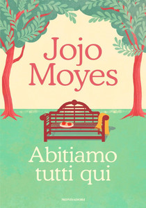 Abitiamo Tutti Qui - Moyes Jojo - Mondadori - Foto 1