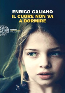 Il Cuore Non Va A Dormire - Galiano Enrico - Einaudi - Foto 1