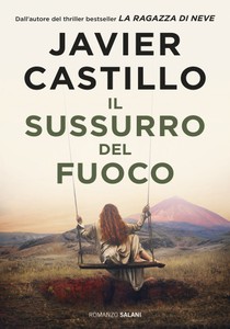 Il Sussurro Del Fuoco - Castillo Javier - Salani - Foto 1