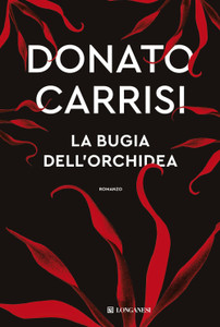 La Bugia Dell'orchidea - Carrisi Donato - Longanesi - Foto 1